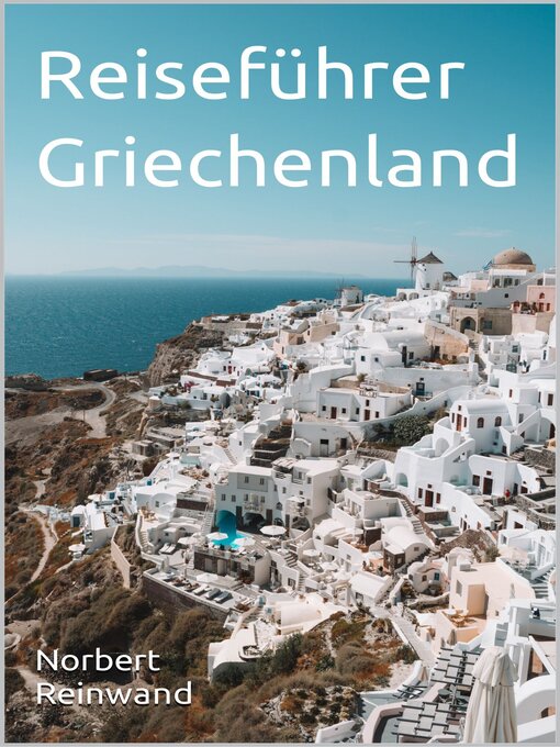 Title details for Reiseführer Griechenland by Norbert Reinwand - Available